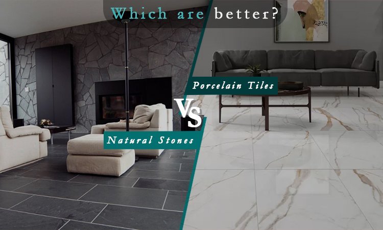 natural stone vs porcelain tiles